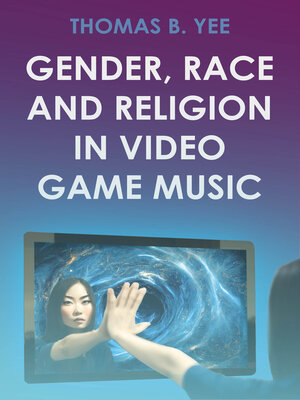 cover image of Gender, Race and Religion in Video Game Music